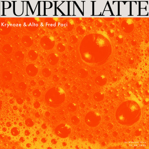 收聽Krynoze的Pumpkin Latte歌詞歌曲
