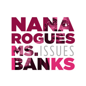收聽Nana Rogues的Issues歌詞歌曲