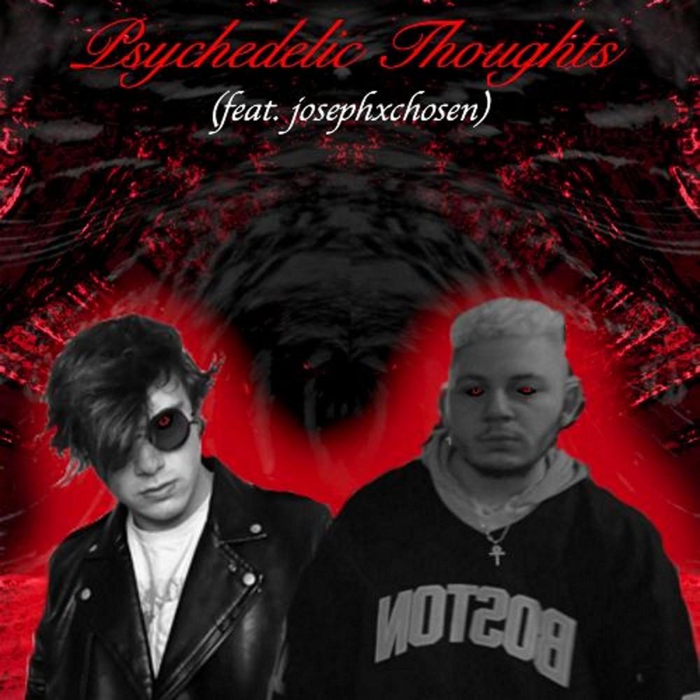 Psychedelic Thoughts (feat. Josephxchosen) (Explicit)