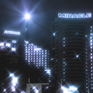 Listen to Miracle song with lyrics from DESTROMAKER