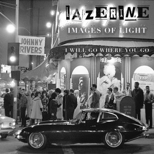 Dengarkan I Will Go Wherever You Go lagu dari Lazerine dengan lirik