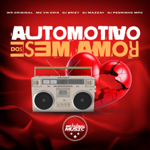 Listen to AUTOMOTIVO DOS SEM AMOR (Explicit) song with lyrics from WR Original