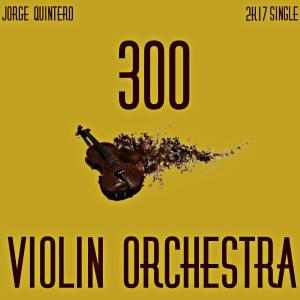 Jorge Quintero的專輯300 Violin Orchestra (Instrumental)