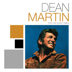 ดาวน์โหลดและฟังเพลง For the Good Times พร้อมเนื้อเพลงจาก Martin, Dean