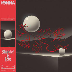 Album Stranger To Love (Explicit) from Senna