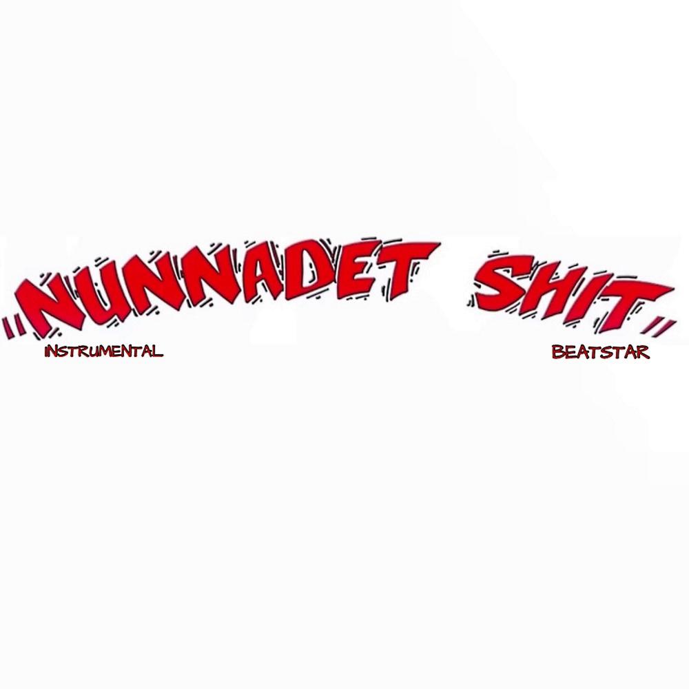 Nunnadet Shit (Instrumental) (Explicit)