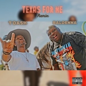 Listen to Texas For Me (Remix|Explicit) song with lyrics from T Dash