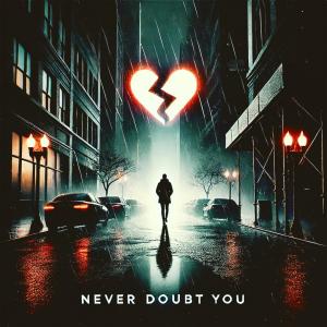 TFM Mac的專輯Never Doubt You (Explicit)