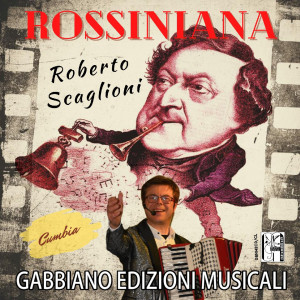 Roberto Scaglioni的专辑Rossiniana (Cumbia)