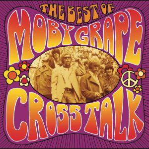 Moby Grape的專輯Crosstalk: The Best Of Moby Grape