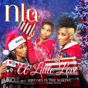 Album A Little Love (feat. History In The Making) - Single from NLA