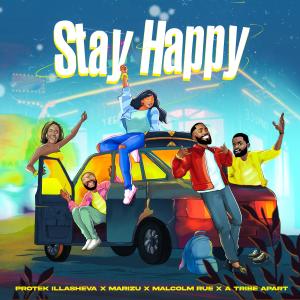 Protek Illasheva的專輯Stay Happy (feat. A Tribe Apart)