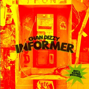 ดาวน์โหลดและฟังเพลง Informer พร้อมเนื้อเพลงจาก Chan Dizzy