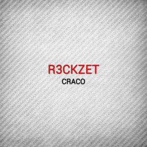 R3ckzet的专辑Craco