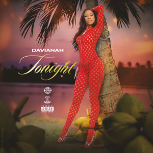 Davianah的专辑Tonight (Explicit)