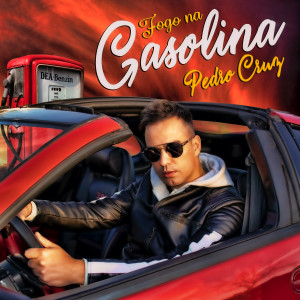 Listen to Fogo na Gasolina song with lyrics from Pedro Cruz