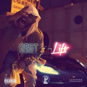 ดาวน์โหลดและฟังเพลง Rest of My Life (Explicit) พร้อมเนื้อเพลงจาก P.Washington