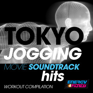 Various Artists的专辑Tokyo Jogging Movie Soundtrack Hits Workout Compilation