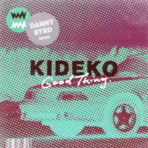 收聽Kideko的Good Thing (Danny Byrd Remix)歌詞歌曲