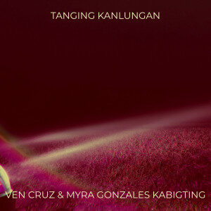 Listen to Tanging Kanlungan song with lyrics from Ven Cruz