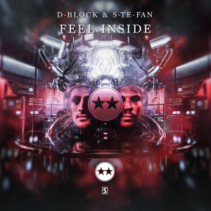 Listen to Feel Inside song with lyrics from D-Block & S-te-Fan