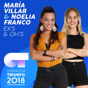 ดาวน์โหลดและฟังเพลง Ex's & Oh's (Operación Triunfo 2018) พร้อมเนื้อเพลงจาก María Villar