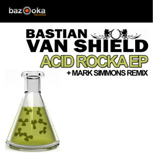 Listen to Acid Rocka (Original Mix) song with lyrics from Bastian Van Shield