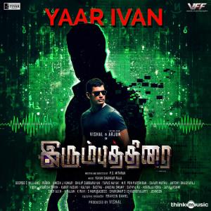 收听Yuvan Shankar Raja的Yaar Ivan (From "Irumbuthirai")歌词歌曲