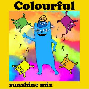 Listen to Colourful (Sunshine Mix|Will White Remix) song with lyrics from The Mubbles