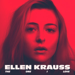 ดาวน์โหลดและฟังเพลง The One I Love พร้อมเนื้อเพลงจาก Ellen Krauss