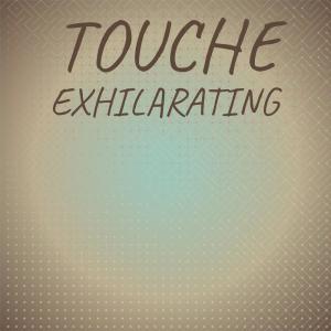 Listen to Touche Exhilarating song with lyrics from Neng Bodil