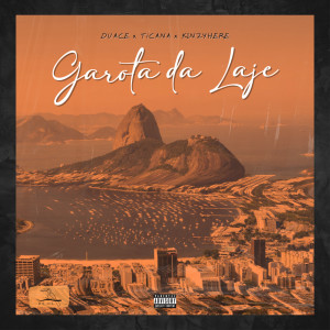 ดาวน์โหลดและฟังเพลง Garota da Laje (Explicit) พร้อมเนื้อเพลงจาก Duace