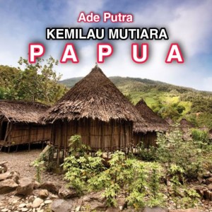 Album Kemilau Mutiara Papua from Ade Putra