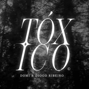 Domi的專輯Tóxico