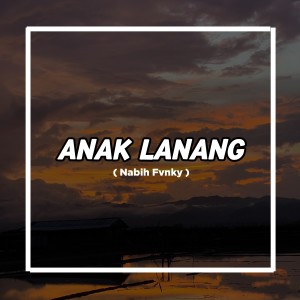 Nabih Fvnky的专辑Anak Lanang (Remix)