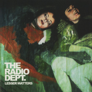 Album Lesser Matters from The Radio Dept