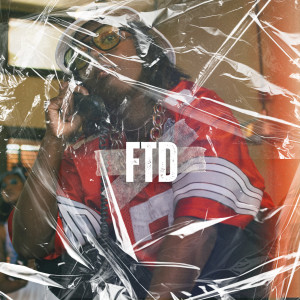 的專輯FTD (Fresh To Death) [feat. Leila Dey & Keysha Freshh] [Explicit]