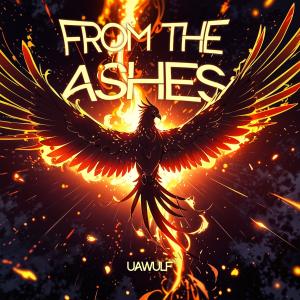 收聽UAwulf的From The Ashes歌詞歌曲