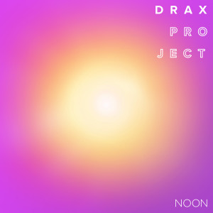 อัลบัม NOON ศิลปิน Drax Project