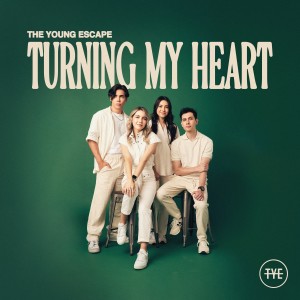 The Young Escape的專輯Turning My Heart