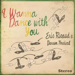 Album I Wanna Dance With You from Eric Ricaud