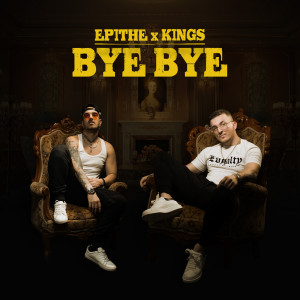ดาวน์โหลดและฟังเพลง Bye Bye พร้อมเนื้อเพลงจาก KINGS
