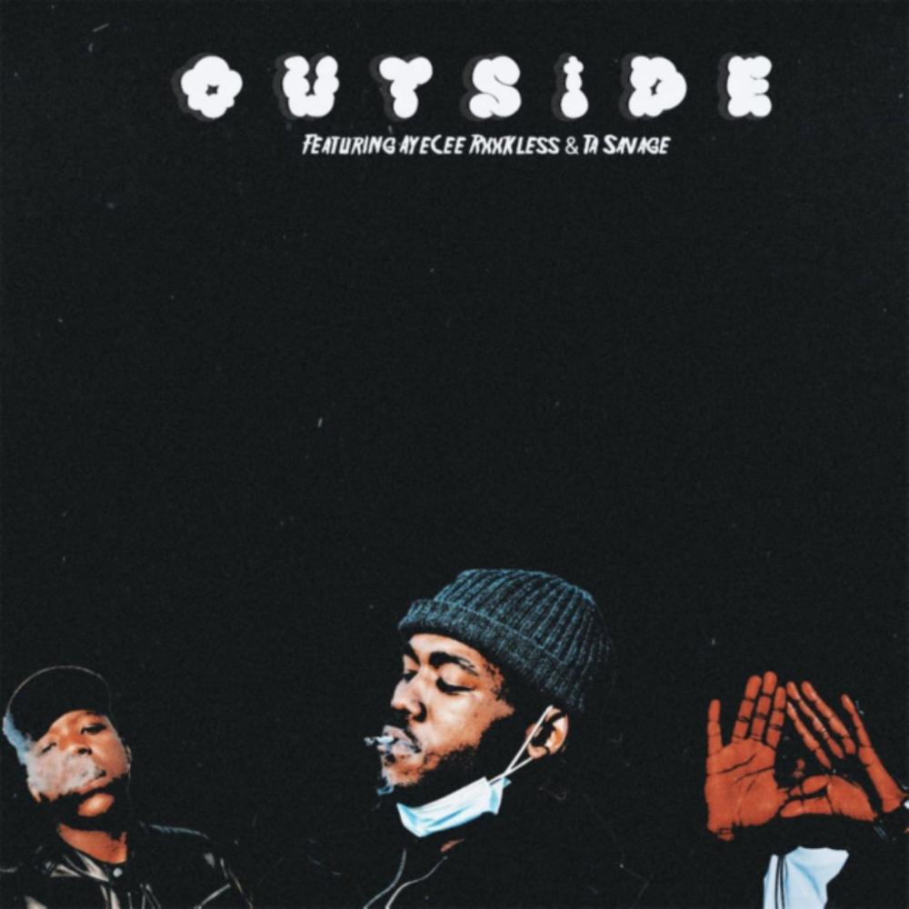 Outside (feat. Ayecee Rxxkless & Ta Savage) (Explicit)