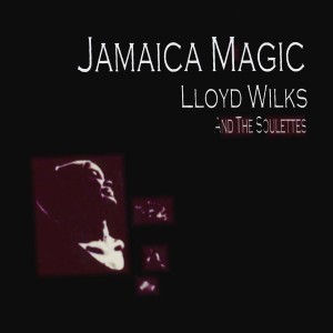 ดาวน์โหลดและฟังเพลง Jamaica Magic พร้อมเนื้อเพลงจาก Lloyd Wilks