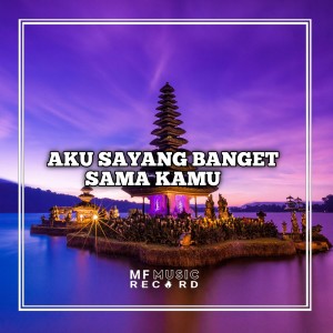Dengarkan AKU SAYANG BANGET SAMA KAMU lagu dari Nabil Sergio dengan lirik