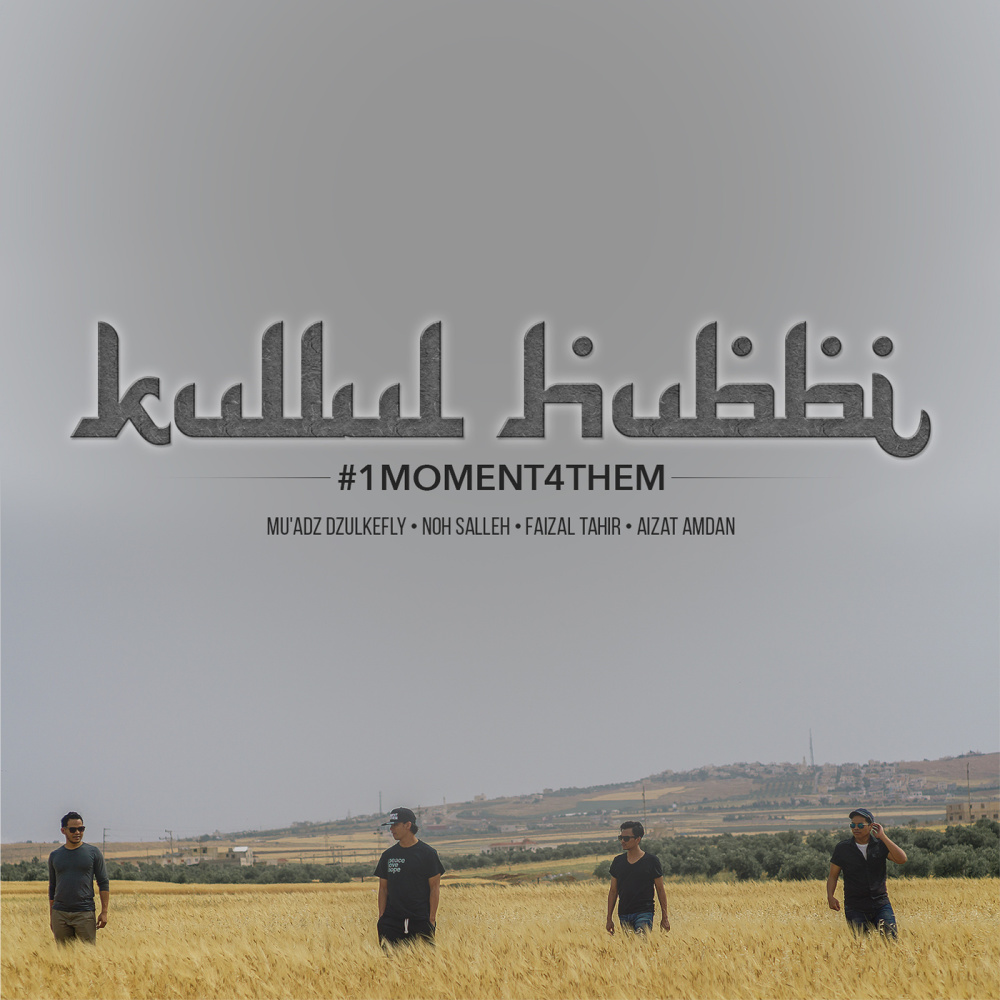 Kullul Hubbi (#1MOMENT4THEM)