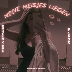 收聽HS6的Mooie Meisjes Liegen (Explicit)歌詞歌曲