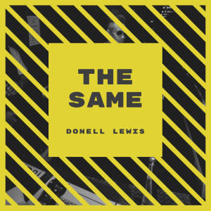 Album The Same (Explicit) from Donell Lewis