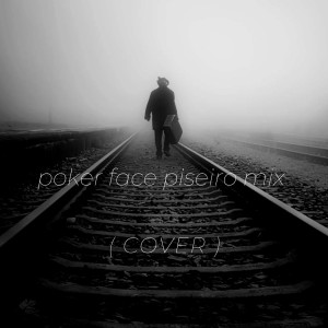 YouMix的專輯Poker Face Piseiro Mix ( Cover )