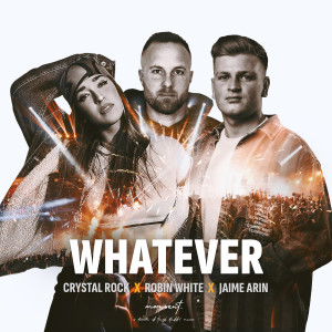 收聽Crystal Rock的Whatever歌詞歌曲